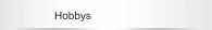 Hobbys